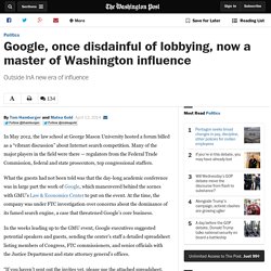 Google, once disdainful of lobbying, now a master of Washington influence
