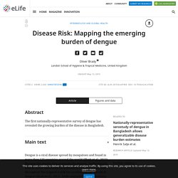 ELIFESCIENCES 13/05/19 Disease Risk: Mapping the emerging burden of dengue