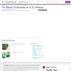 The 10 Worst Disease Outbreaks & Epidemics in U.S. History