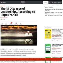 The 15 Diseases of Leadership, According to Pope Francis