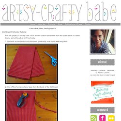 Dishtowel Potholder Tutorial - artsy-crafty babe