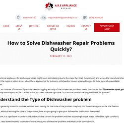 How to Solve Dishwasher Repair Problems Quickly? - A.R.E Appliance Repair
