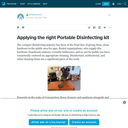 Applying the right Portable Disinfecting kit: portablesanitiz — LiveJournal