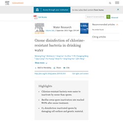 Water Research Volume 160, 1 September 2019, Ozone disinfection of chlorine-resistant bacteria in drinking water