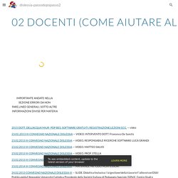 02 DOCENTI (COME AIUTARE ALUNNI DSA, LINEE GUIDA TUTTE LE MATERIE, USO DI LIM, IPAD) -...