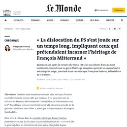 « La dislocation du PS s’est jouée sur un temps long, impliquant ceux qui prétendaient incarner l’héritage de François Mitterrand »