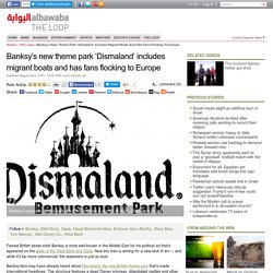 Banksy’s new theme park ‘Dismaland’ includes migrant boats and has fans flocking to Europe
