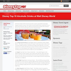 Disney Top 10 Alcoholic Drinks at Walt Disney World