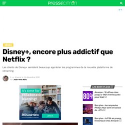 Disney+, encore plus addictif que Netflix ?