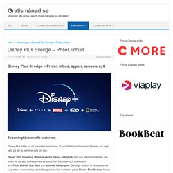 Disney Plus Sverige – Priser, utbud - Gratismånad.se