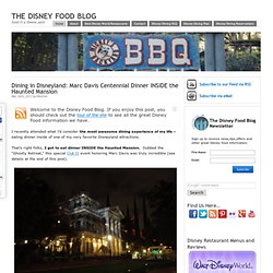 Dining in Disneyland: Marc Davis Centennial Dinner INSIDE the Haunted Mansion