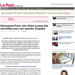 Disneyland Paris, loin d'être le pays des merveilles pour ses salariés. Enquête - Acturevue sur LePost.fr (11:25)