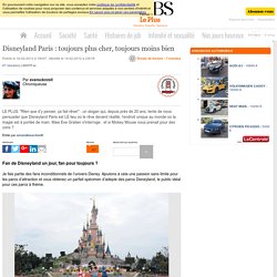 Disneyland Paris : toujours plus cher, toujours moins bien