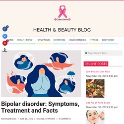 Bipolar disorder: Symptoms, Treatment and Facts - curefavor