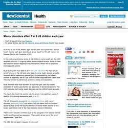 Mental disorders affect 1 in 5 US children each year - health - 20 May 2013