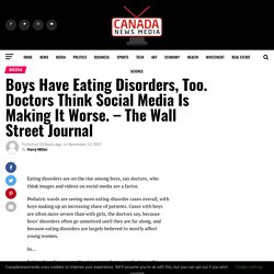 Boys Have Eating Disorders, Too. Doctors Think Social Media Is Making It Worse. - The Wall Street Journal