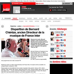 Disparition de Bernard Chérèze, ancien Directeur de la musique de France Inter