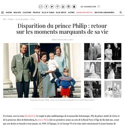 Disparition du prince Philip : retour sur les moments marquants de sa vie - Elle
