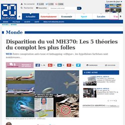 Disparition du vol MH370: Les 5 théories du complot les plus folles