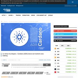 Le retour du disparu : Cardano (ADA) lance son testnet avec staking