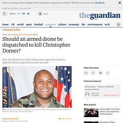 Should an armed drone be dispatched to kill Christopher Dorner?