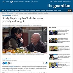 Study dispels myth of links between poverty and weight