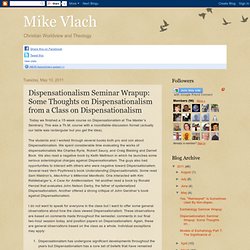 Some Thoughts on Dispensationalism from a Class on Dispensationalism