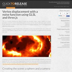 Vertex displacement with GLSL - Blog - Clicktorelease