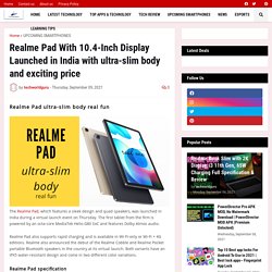 Realme Pad With 10.4-Inch Display Launched in India with ultra-slim body and exciting price