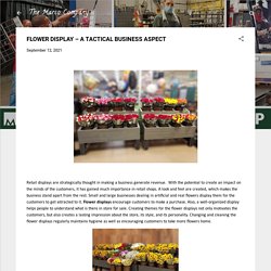 FLOWER DISPLAY – A TACTICAL BUSINESS ASPECT