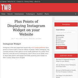 Plus Points of Displaying Instagram Widget on your Website