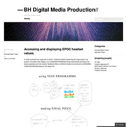 Accessing and displaying EPOC headset values. « BH Digital Media Production//
