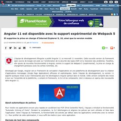Angular 11 est disponible avec le support expérimental de Webpack 5 et supprime la prise en charge d'Internet Explorer 9, 10, ainsi que la version mobile