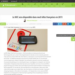 Le NFC sera disponible dans neuf villes françaises en 2011 « FrAndroid Communauté Android