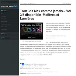 Tout 3ds Max comme jamais – Vol 3/5 disponible -Matières et Lumi
