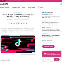 TikTok Ads est disponible en France : les détails de l'offre publicitaire