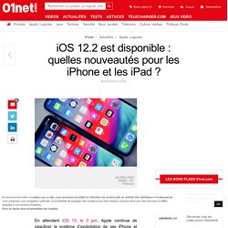 iOS 12.2 est disponible : quelles nouveautés pour les iPhone et les iPad ?