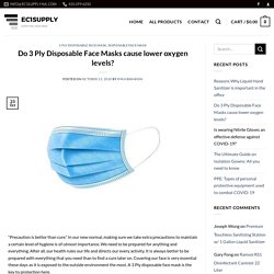 Does a 3 Ply Disposable Face Mask cause lower oxygen levels?