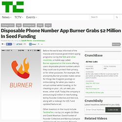 Disposable Phone Number App Burner Grabs $2 Million In Seed Funding