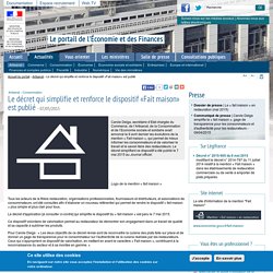 ECONOMIE_GOUV_FR 07/05/15 Le décret qui simplifie et renforce le dispositif «Fait maison» est publié