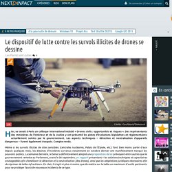 Le dispositif de lutte contre les survols illicites de drones se dessine