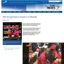 EFF disrupt Zumas response on Nkandla:Thursday 21 August 2014