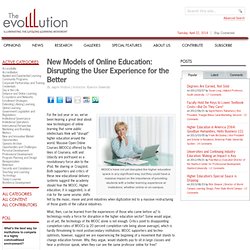 New Models of Online Education: Disrupting the User Experience for the Better