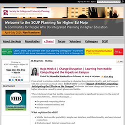 Learning from Mobile Computing and the Impacts on Campus - SCUP's Planning for Higher Ed Mojo