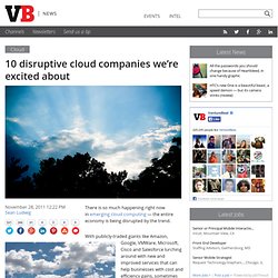 10 disruptive cloud companies we’re excited about