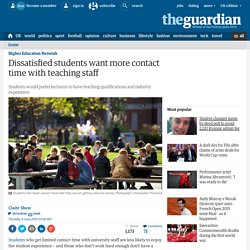 Dissatisfied students want more contact time with teaching staff