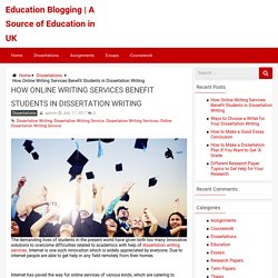 How Online Writing Services Benefit Students in Dissertation Writing – Education Blogging