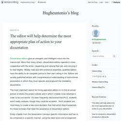 The editor will help determine the most appropriate plan of action to your dissertation - Hughesntonio’s blog