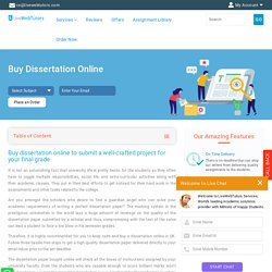 Buy Dissertation Online Help in UK from Experienced Tutors