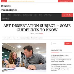 Art Dissertation Subject – Some Guidelines to Know – Creative Technologies